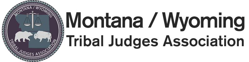 Montana / Wyoming Tribal Judges Association